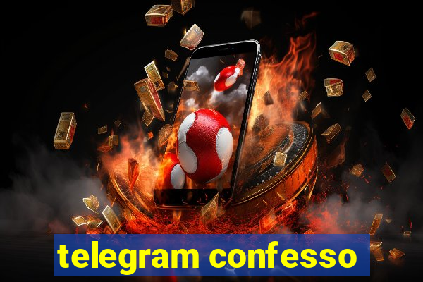 telegram confesso